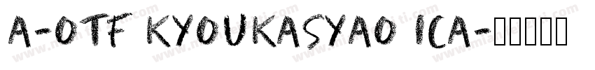 A-OTF KYOUKASYAO ICA字体转换